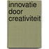 Innovatie door creativiteit