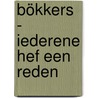 Bökkers - Iederene hef een reden by Jeroen Hobert