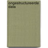 Ongestructureerde data by J.T. Bouma