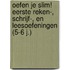 Oefen je slim! Eerste reken-, schrijf-, en leesoefeningen (5-6 j.)