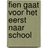 Fien gaat voor het eerst naar school