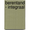 Berentand - Integraal by Yann