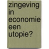 Zingeving in economie een utopie? door Hendrik Opdebeeck