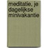 Meditatie, je dagelijkse minivakantie