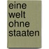 Eine Welt ohne Staaten