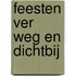 Feesten ver weg en dichtbij