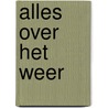 Alles over het weer by Rebecca Rissman