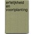 Erfelijkheid en voortplanting