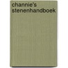 Channie's stenenhandboek door Channie West