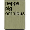 Peppa pig omnibus door Neville Astley