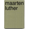 Maarten Luther door P. de Zeeuw Jgzn