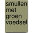 Smullen met groen voedsel