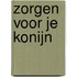 Zorgen voor je konijn