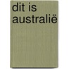 Dit is Australië door Anita Ganeri