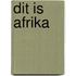 Dit is Afrika