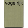 Vogelrijk door Onbekend