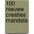 100 nieuwe creaties mandala