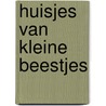 Huisjes van kleine beestjes door Charlotte Guillain