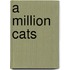 A million cats