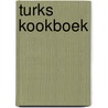 Turks kookboek door Onbekend