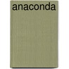 Anaconda door Anita Ganeri