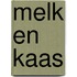 Melk en kaas