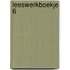 Leeswerkboekje 6