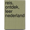 Reis, ontdek, leer Nederland door Nadia Fabris