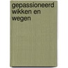 Gepassioneerd wikken en wegen by Simon Vestdijk