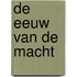 De eeuw van de macht
