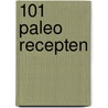 101 Paleo recepten door Mitchel van Duuren