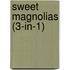 Sweet Magnolias (3-in-1)