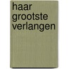 Haar grootste verlangen by Sherryl Woods