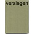 Verslagen