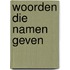 Woorden die namen geven