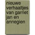 Nieuwe verhaaltjes van Garriet Jan en Annegien