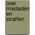 Over misdaden en straffen