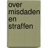 Over misdaden en straffen by Cesare Beccaria