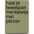 Haal je tweespan menbewijs met plezier