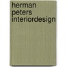 Herman Peters Interiordesign by Unknown