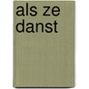 Als ze danst by Kurt Darren