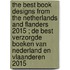 The best book designs from the Netherlands and Flanders 2015 ; De best verzorgde boeken van Nederland en Vlaanderen 2015