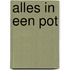 Alles in een pot