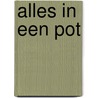 Alles in een pot door Vera Criel