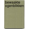 Bewaakte ogenblikken door Henk Hage