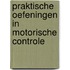 Praktische oefeningen in motorische controle