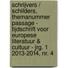 Schrijvers / schilders, themanummer passage - tijdschrift voor europese literatuur & cultuur - jrg. 1 2013-2014, nr. 4 door Onbekend
