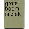Grote boom is ziek door Nathalie Slosse
