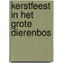 Kerstfeest in het grote dierenbos