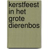 Kerstfeest in het grote dierenbos by Myriam Roelandt
